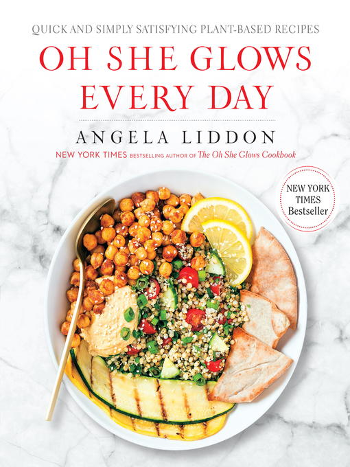 Title details for Oh She Glows Every Day by Angela Liddon - Wait list